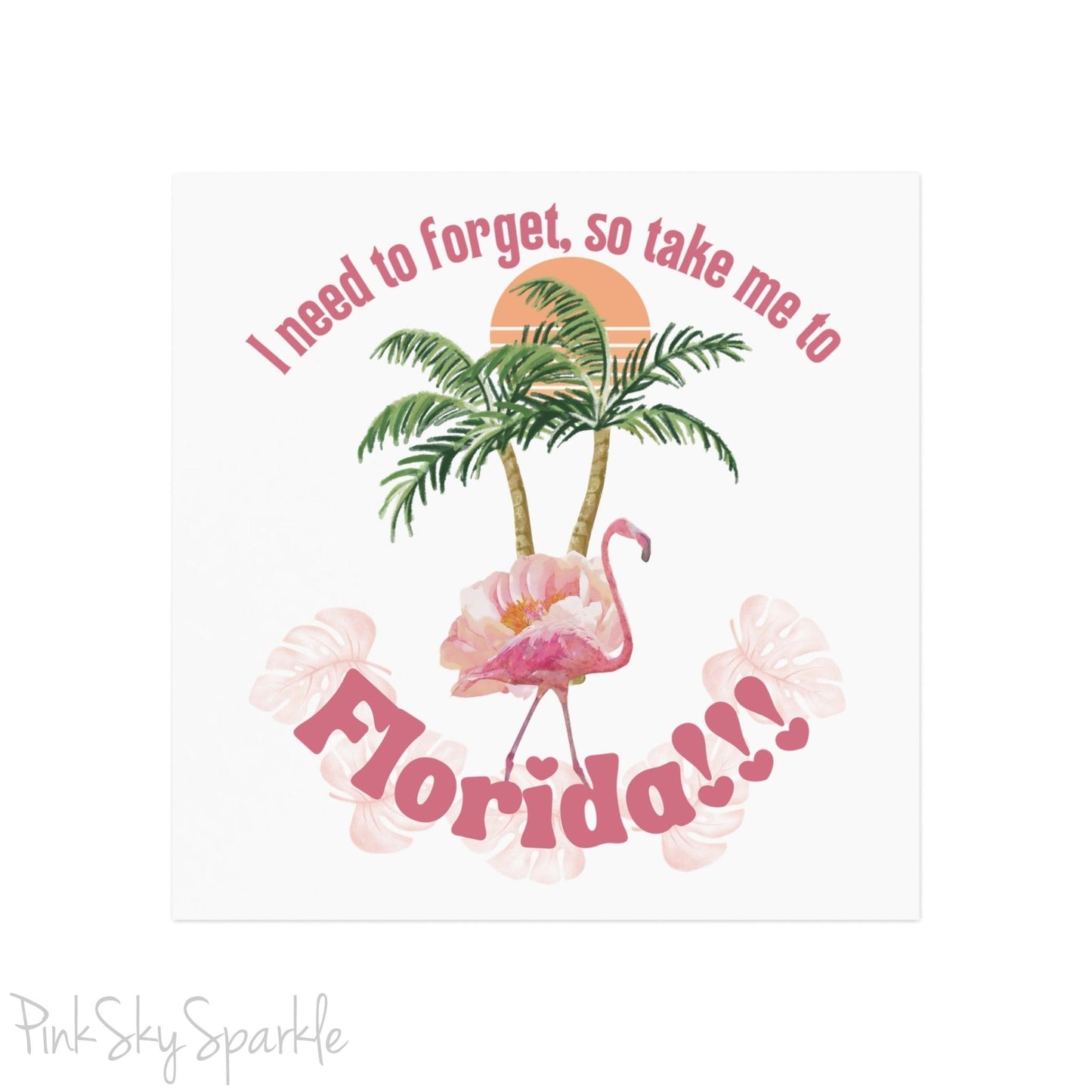 I Need to Forget, So Take Me to Florida!!! Square Magnet. Featuring a flamingo in front of two palm trees and a sun. The perfect gift for any Swiftie.