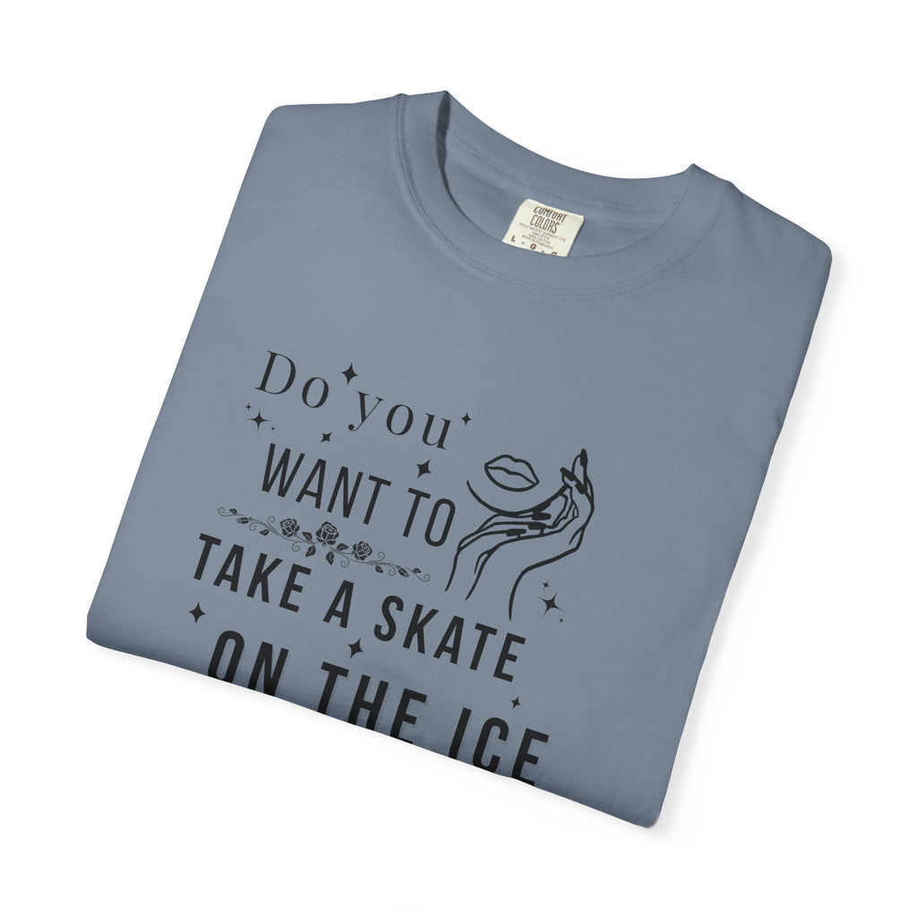 Do You Want to Take a Skate on the Ice Inside My Veins T-Shirt