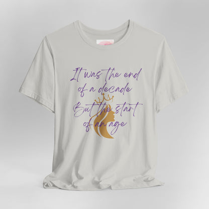 End of a Decade, Start of an Age Lyric Inspired T-shirt