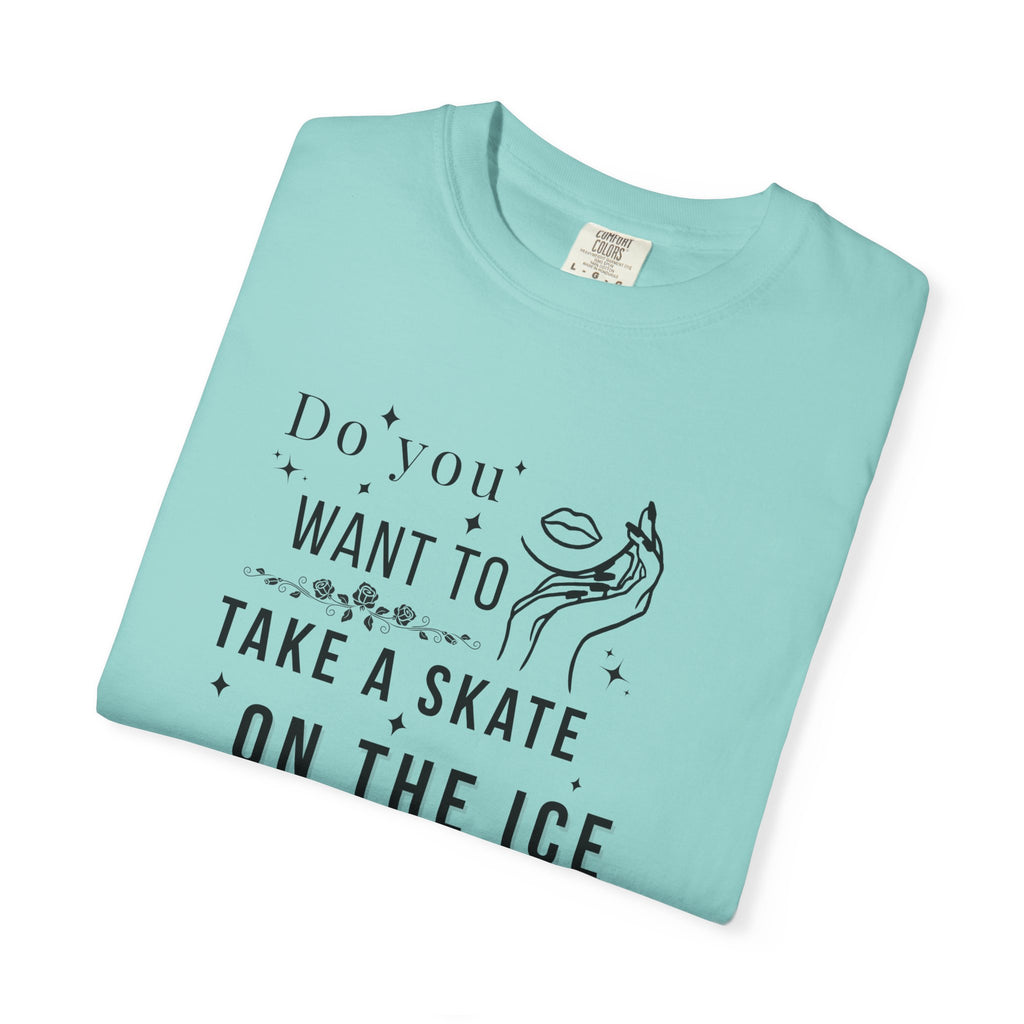 Do You Want to Take a Skate on the Ice Inside My Veins T-Shirt