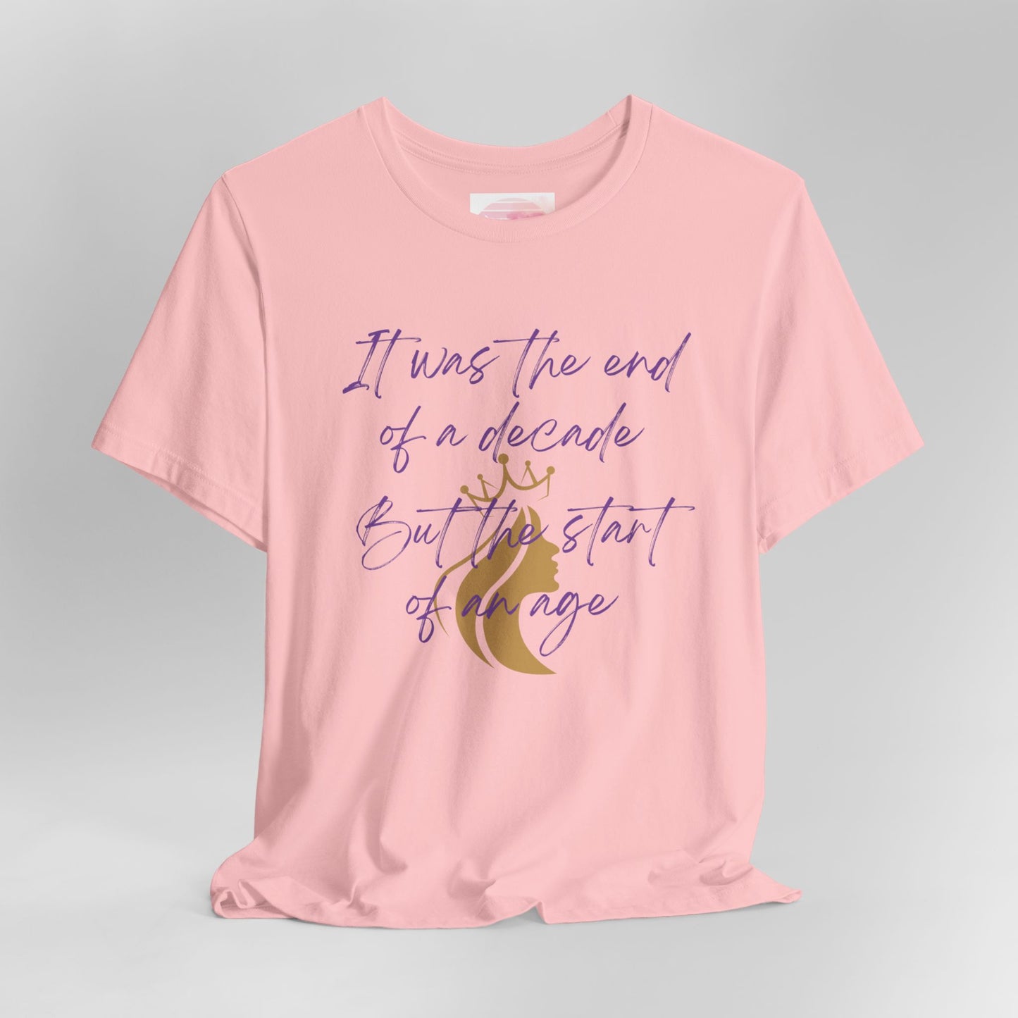 End of a Decade, Start of an Age Lyric Inspired T-shirt