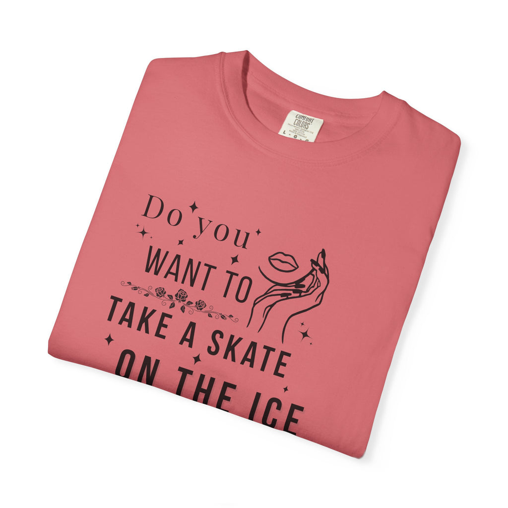 Do You Want to Take a Skate on the Ice Inside My Veins T-Shirt