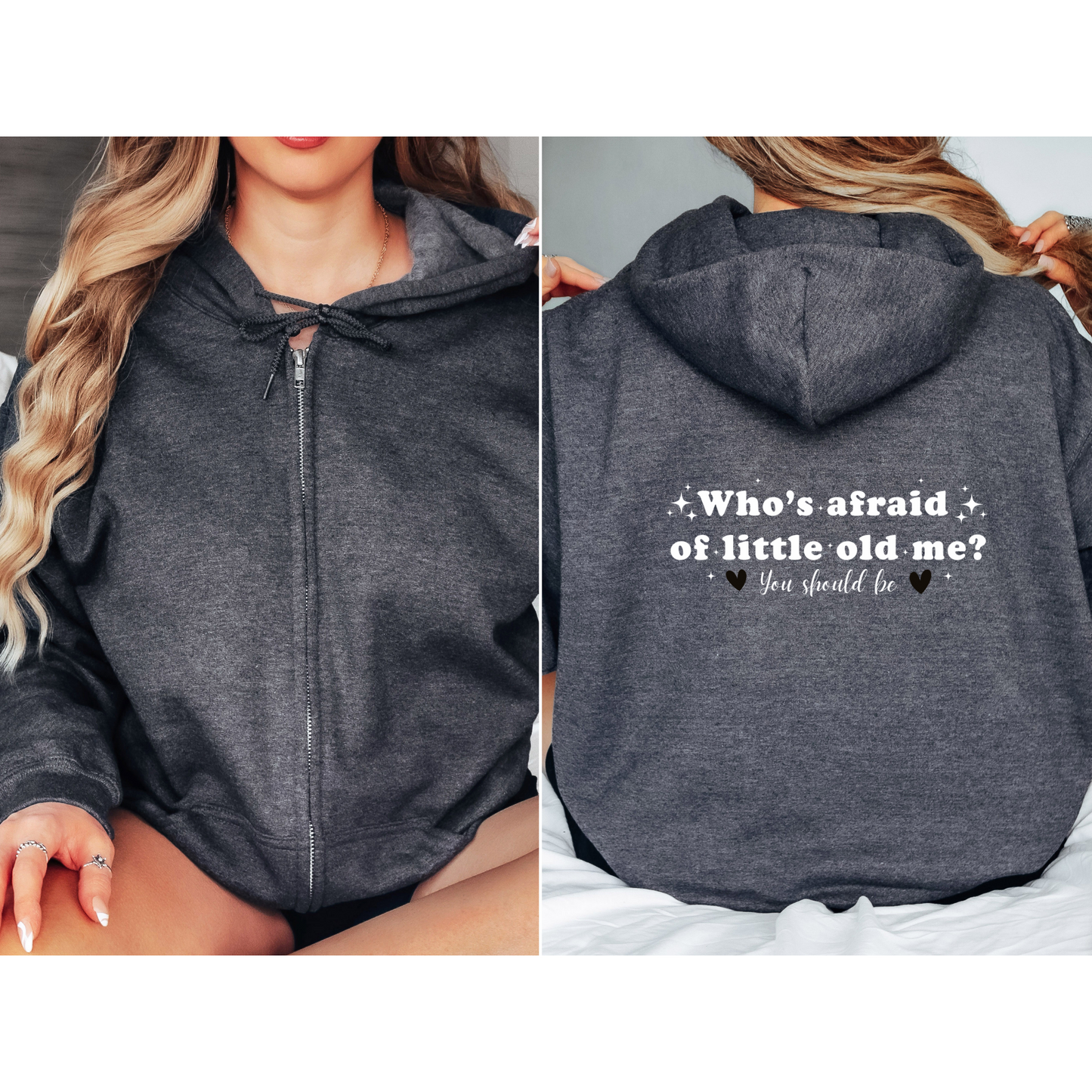 Who's Afraid of Little Old Me? Full Zip Hooded Sweatshirt