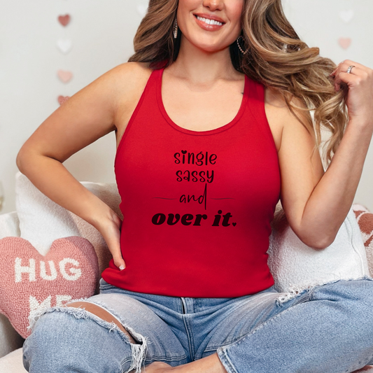 Single, Sassy and Over It Women's Racerback Tank Top