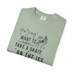 Do You Want to Take a Skate on the Ice Inside My Veins T-Shirt