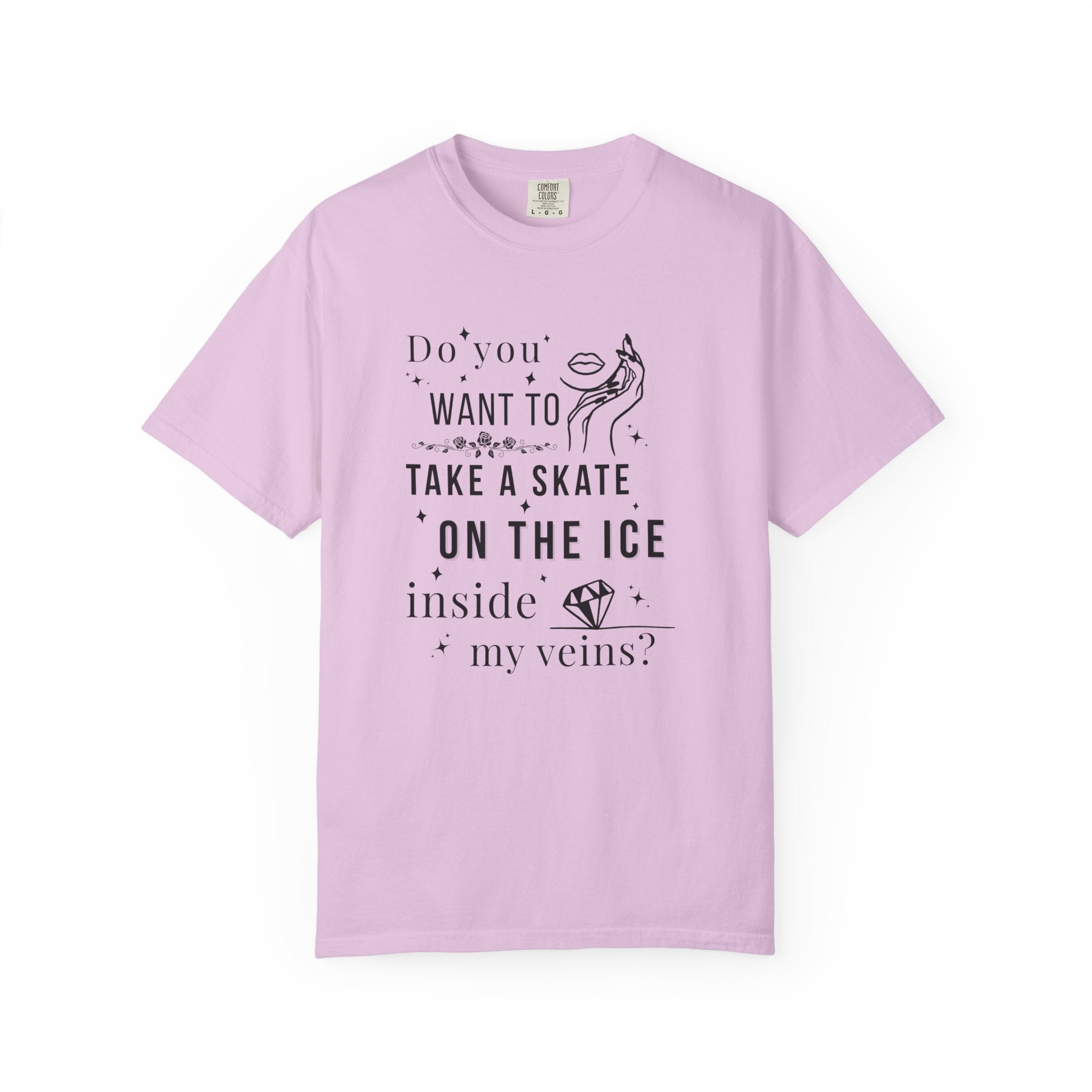 Do You Want to Take a Skate on the Ice Inside My Veins T-Shirt
