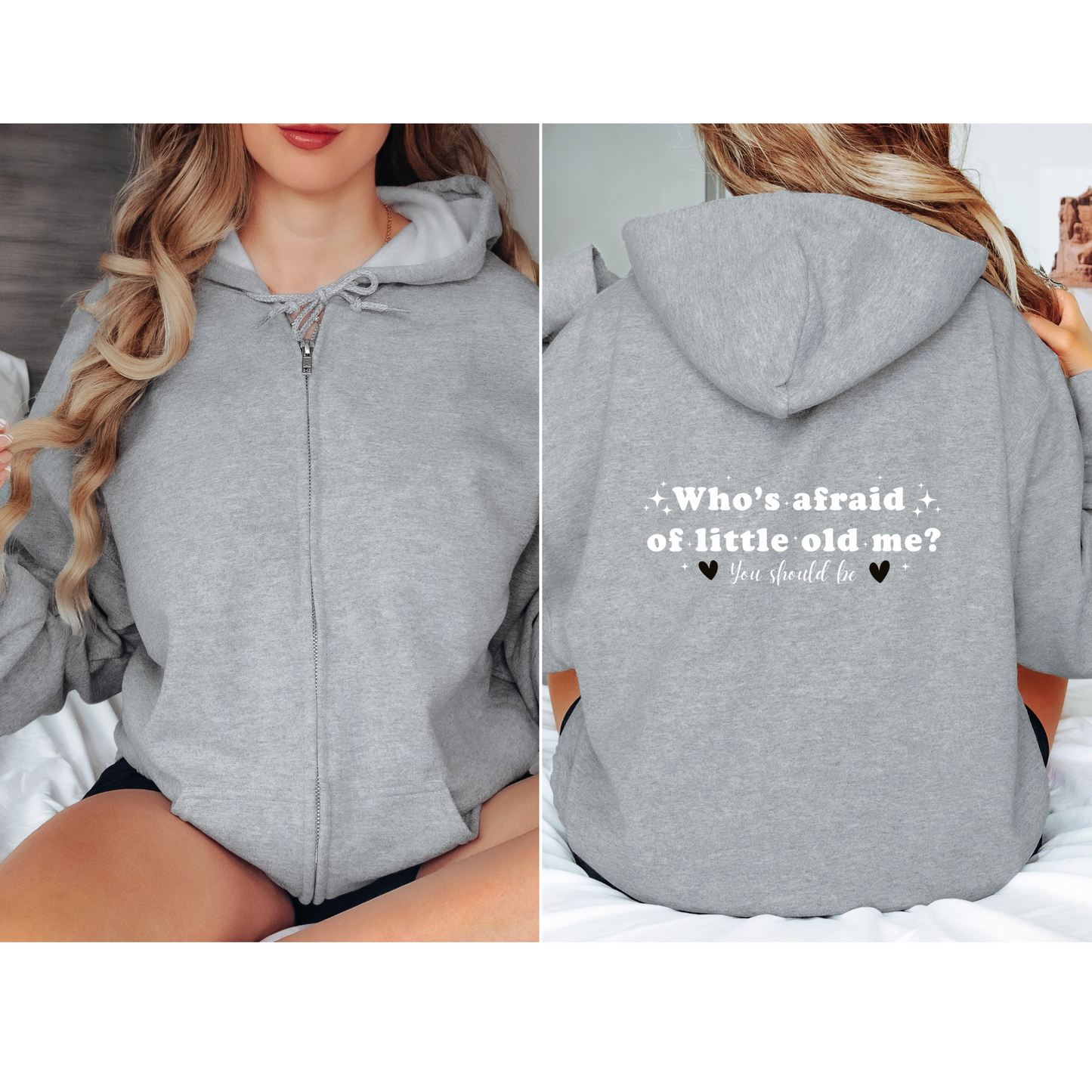 Who's Afraid of Little Old Me? Full Zip Hooded Sweatshirt