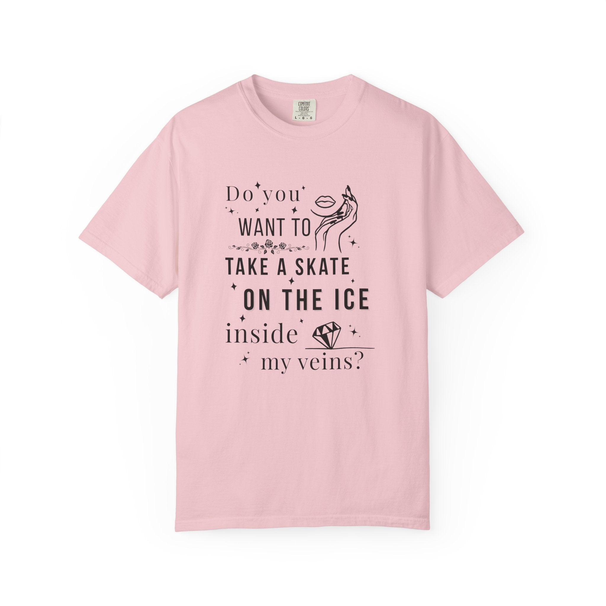 Do You Want to Take a Skate on the Ice Inside My Veins T-Shirt