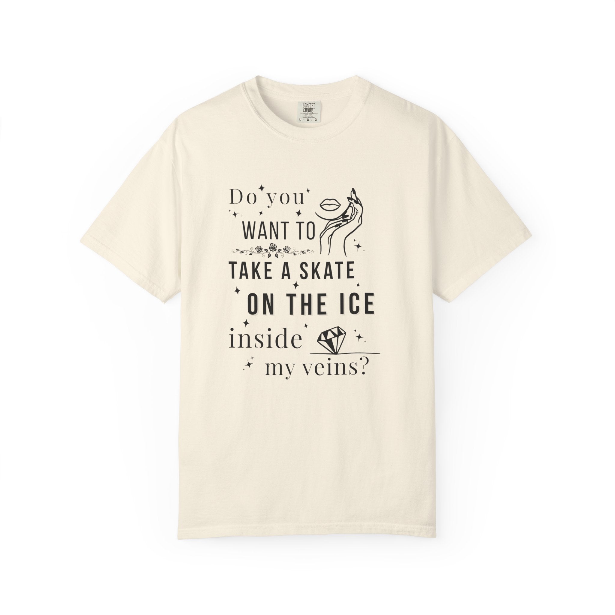 Do You Want to Take a Skate on the Ice Inside My Veins T-Shirt