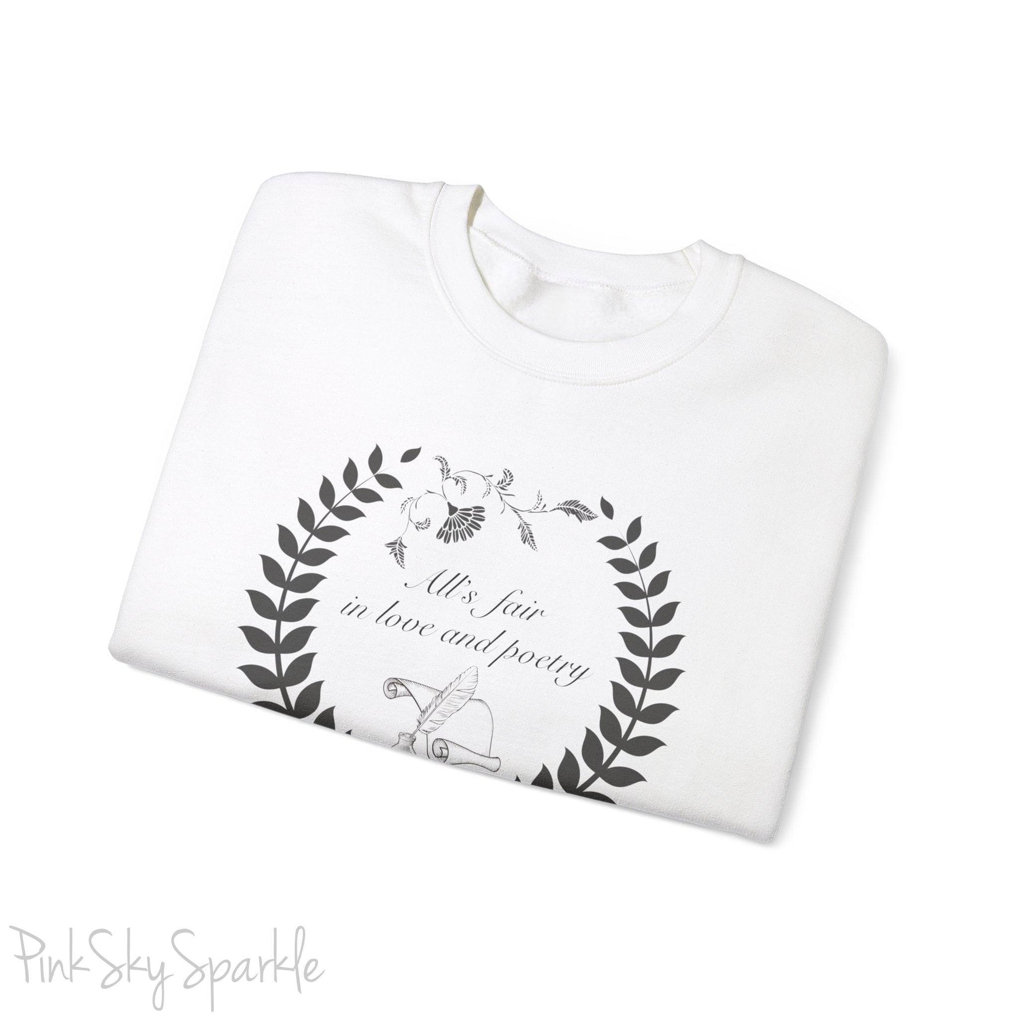 "All's fair in love and poetry" Crewneck Sweatshirt - Dark Text Collection