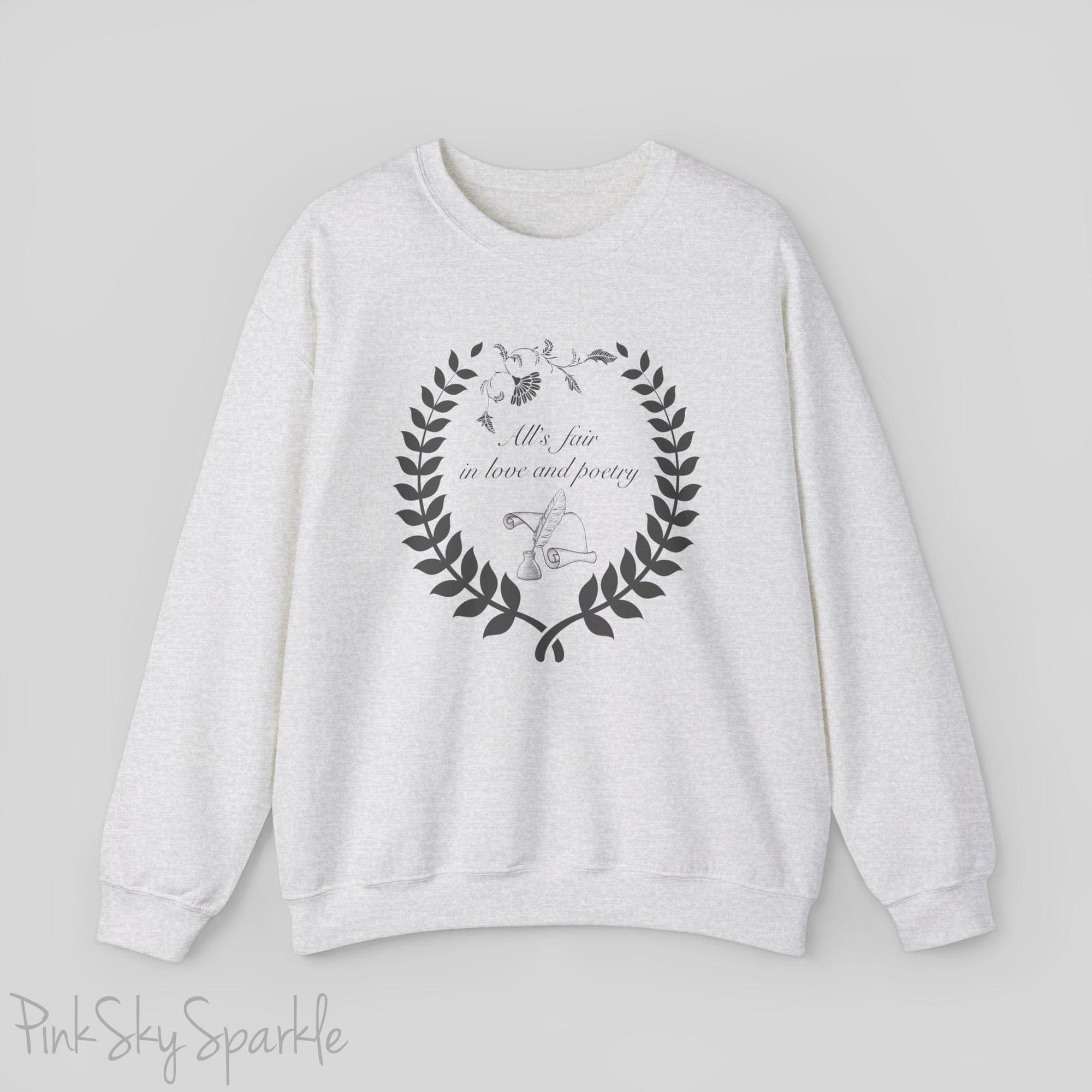 "All's fair in love and poetry" Crewneck Sweatshirt - Dark Text Collection