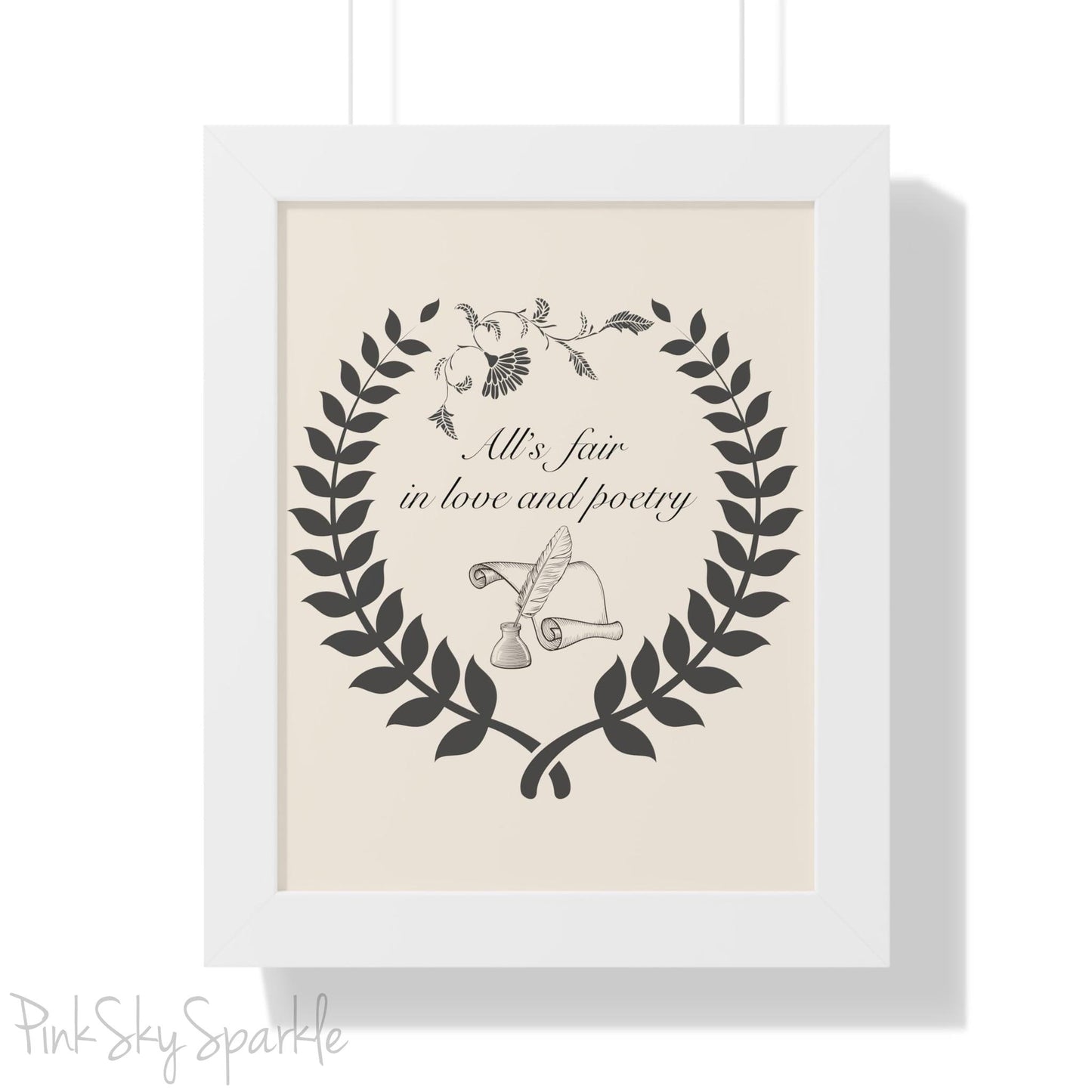"All's fair in love and poetry" Framed Poster