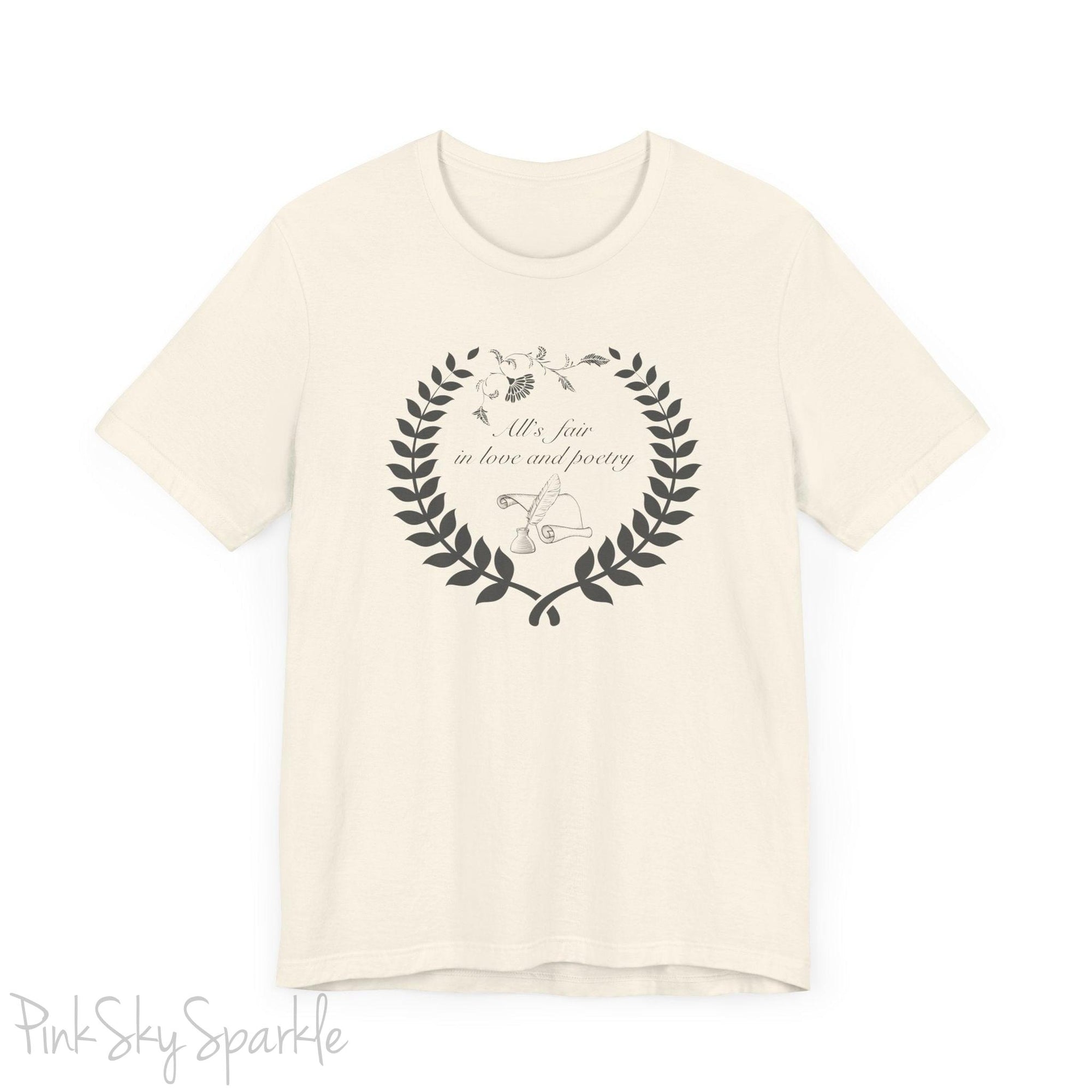"All's fair in love and poetry" Short Sleeve T-Shirt