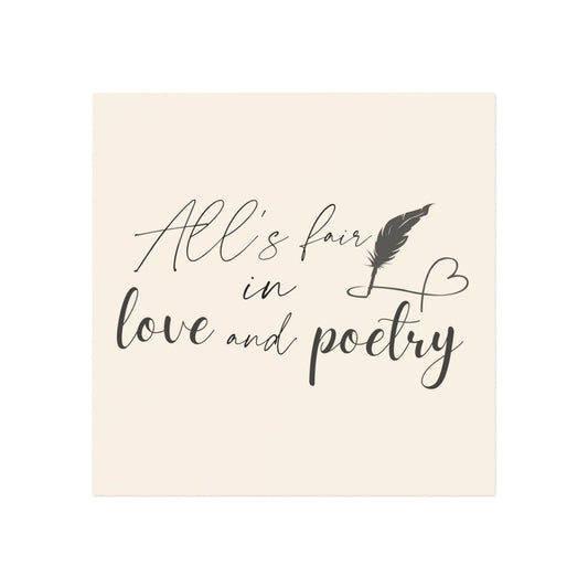 All's Fair in Love and Poetry Square Magnet