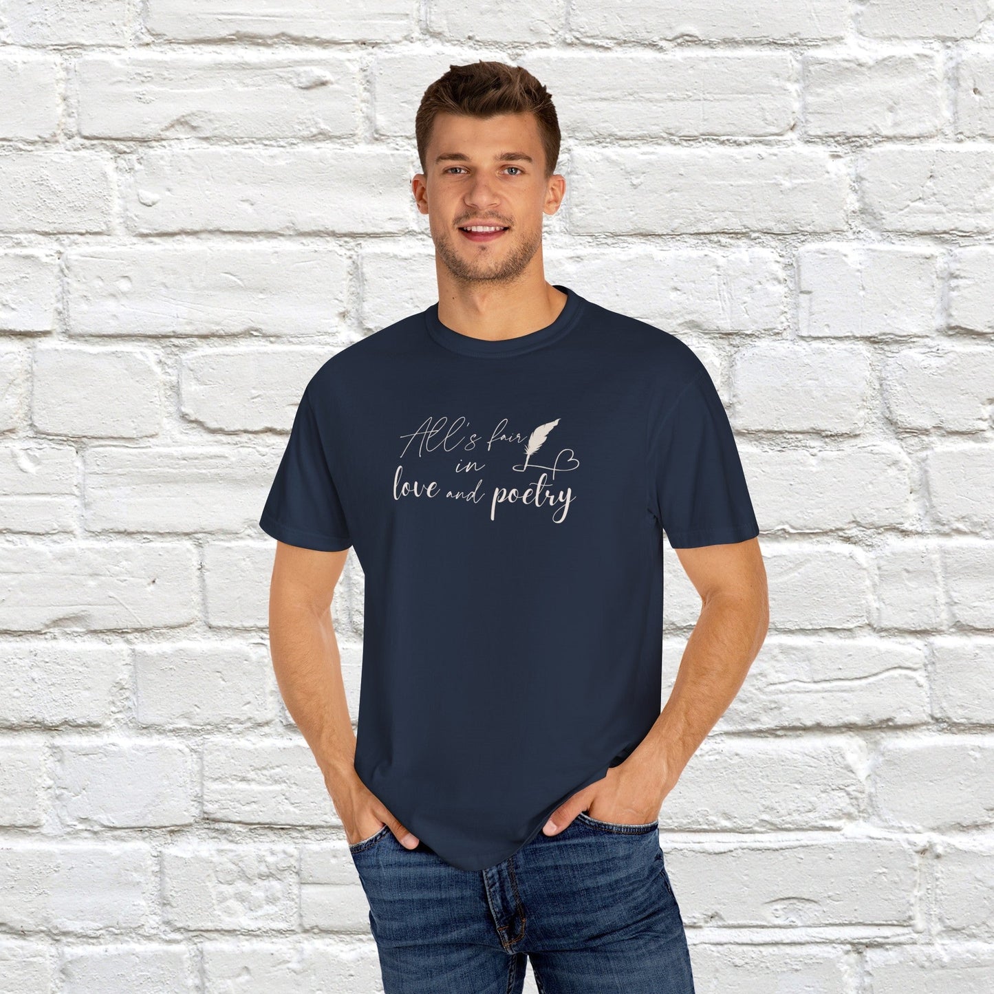 "All's fair in love and poetry" Unisex Comfort T-shirt