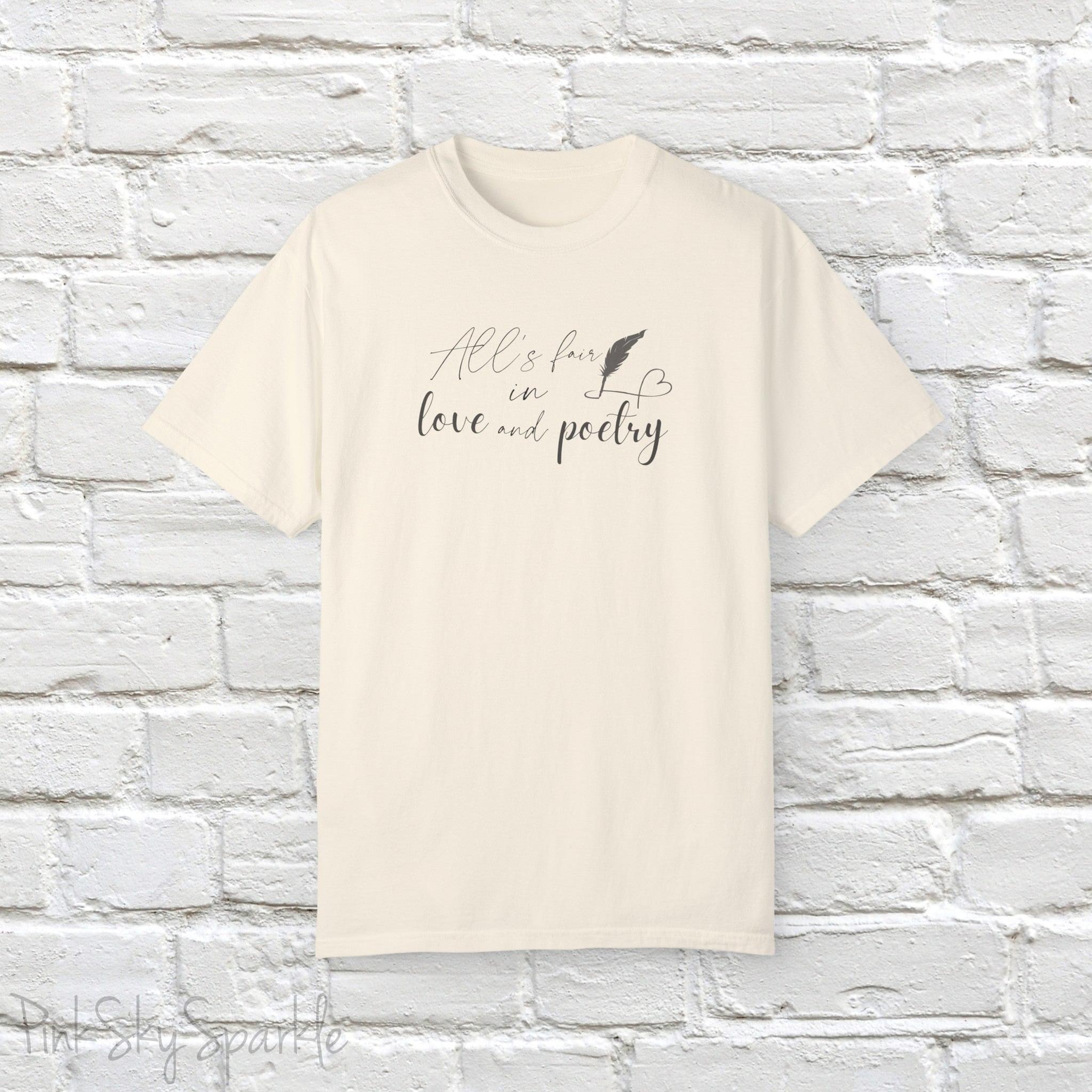"All's fair in love and poetry" Unisex Comfort T-shirt