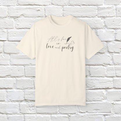 "All's fair in love and poetry" Unisex Comfort T-shirt