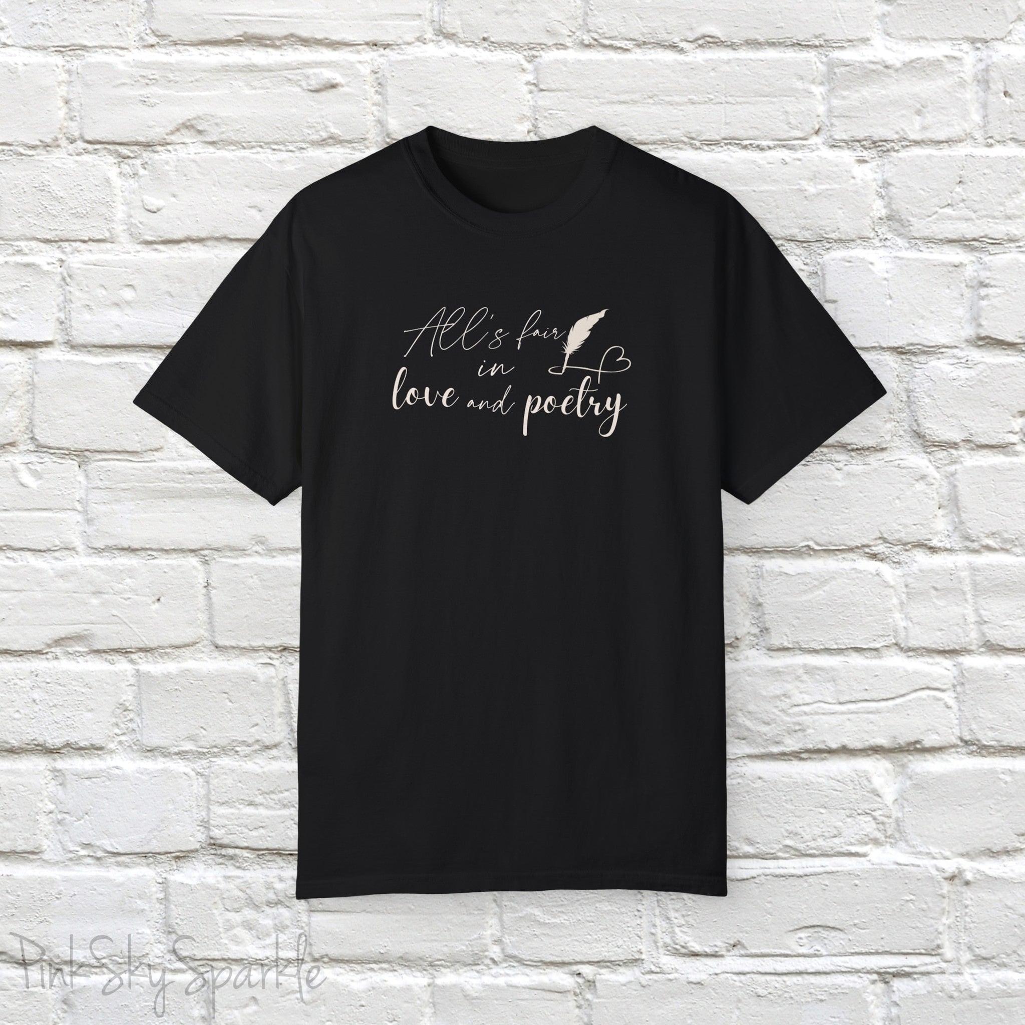 "All's fair in love and poetry" Unisex Comfort T-shirt
