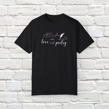 "All's fair in love and poetry" Unisex Comfort T-shirt