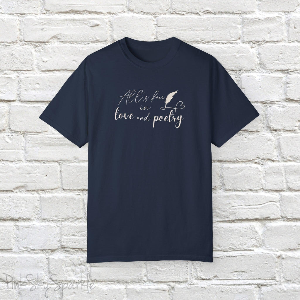 "All's fair in love and poetry" Unisex Comfort T-shirt