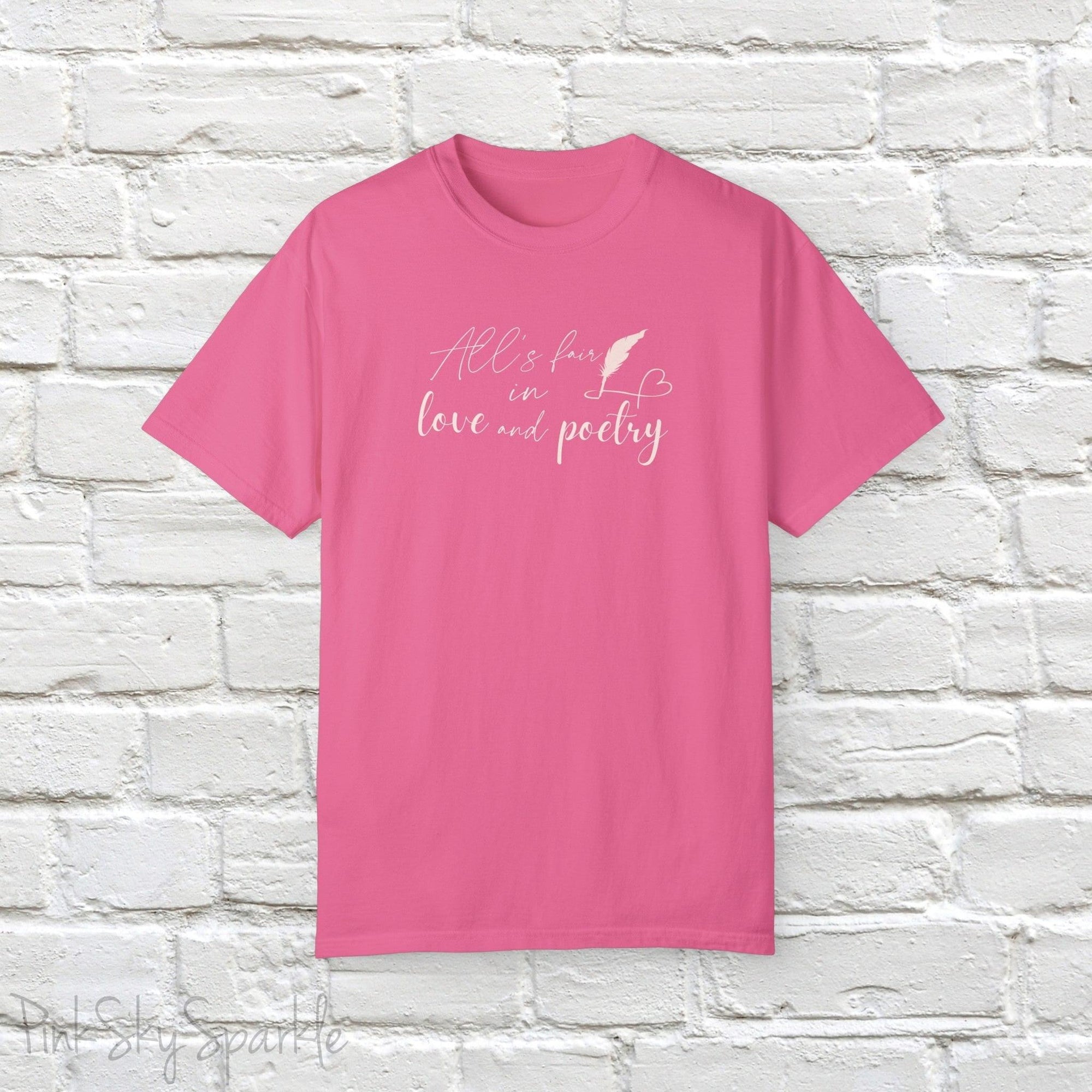 "All's fair in love and poetry" Unisex Comfort T-shirt