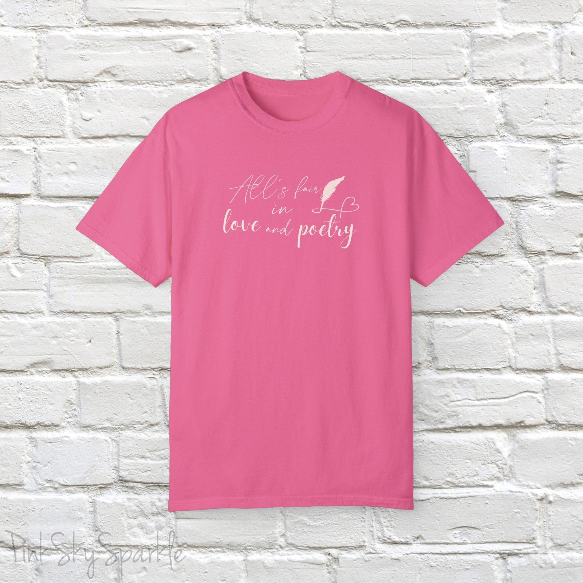 "All's fair in love and poetry" Unisex Comfort T-shirt