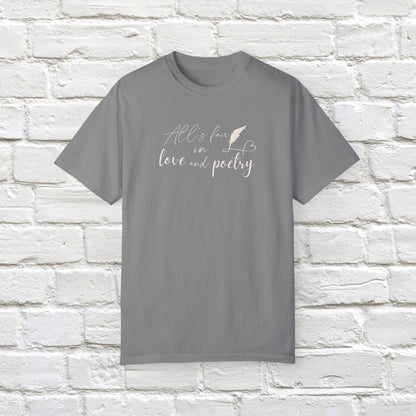 "All's fair in love and poetry" Unisex Comfort T-shirt