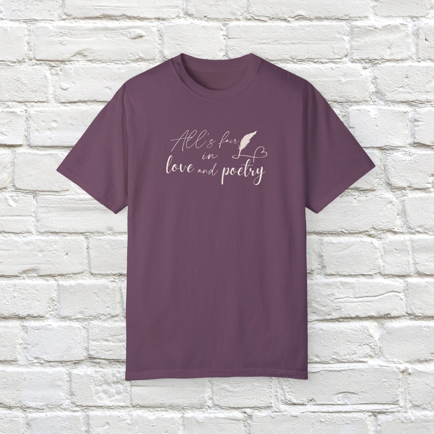 "All's fair in love and poetry" Unisex Comfort T-shirt