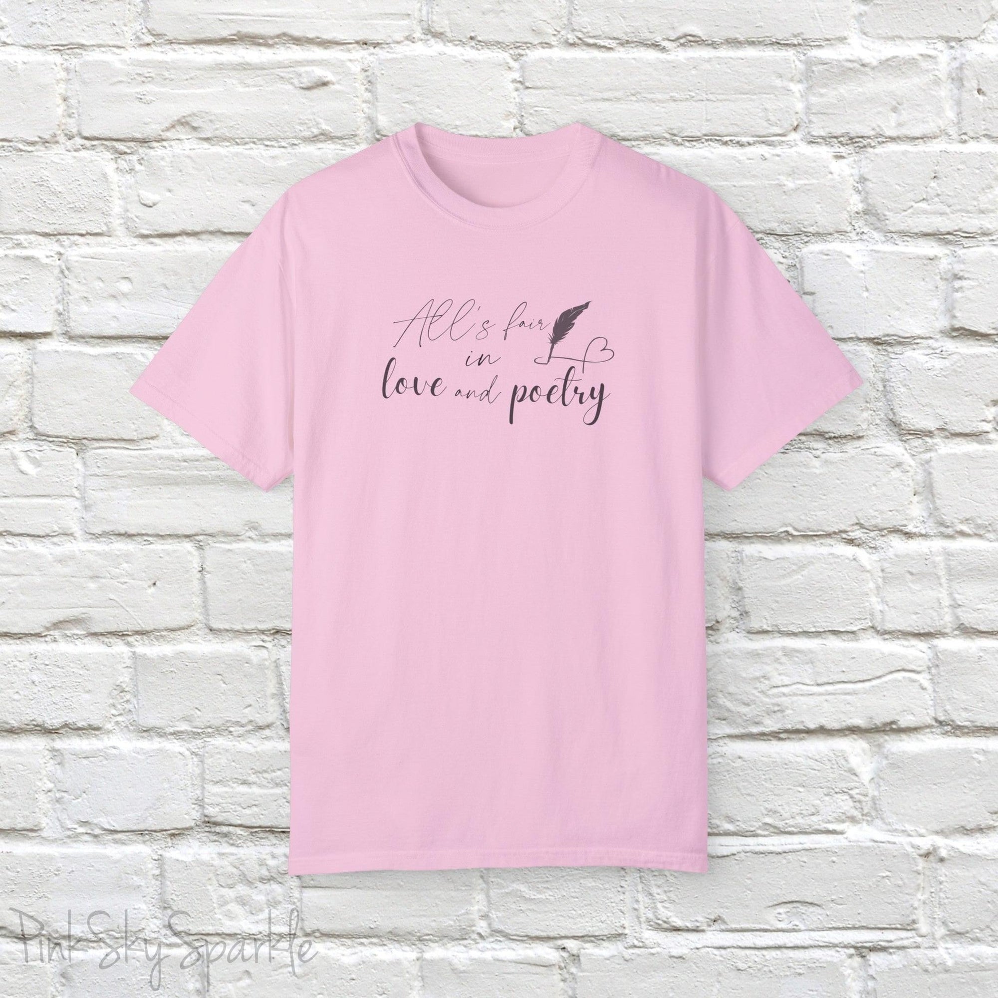 "All's fair in love and poetry" Unisex Comfort T-shirt