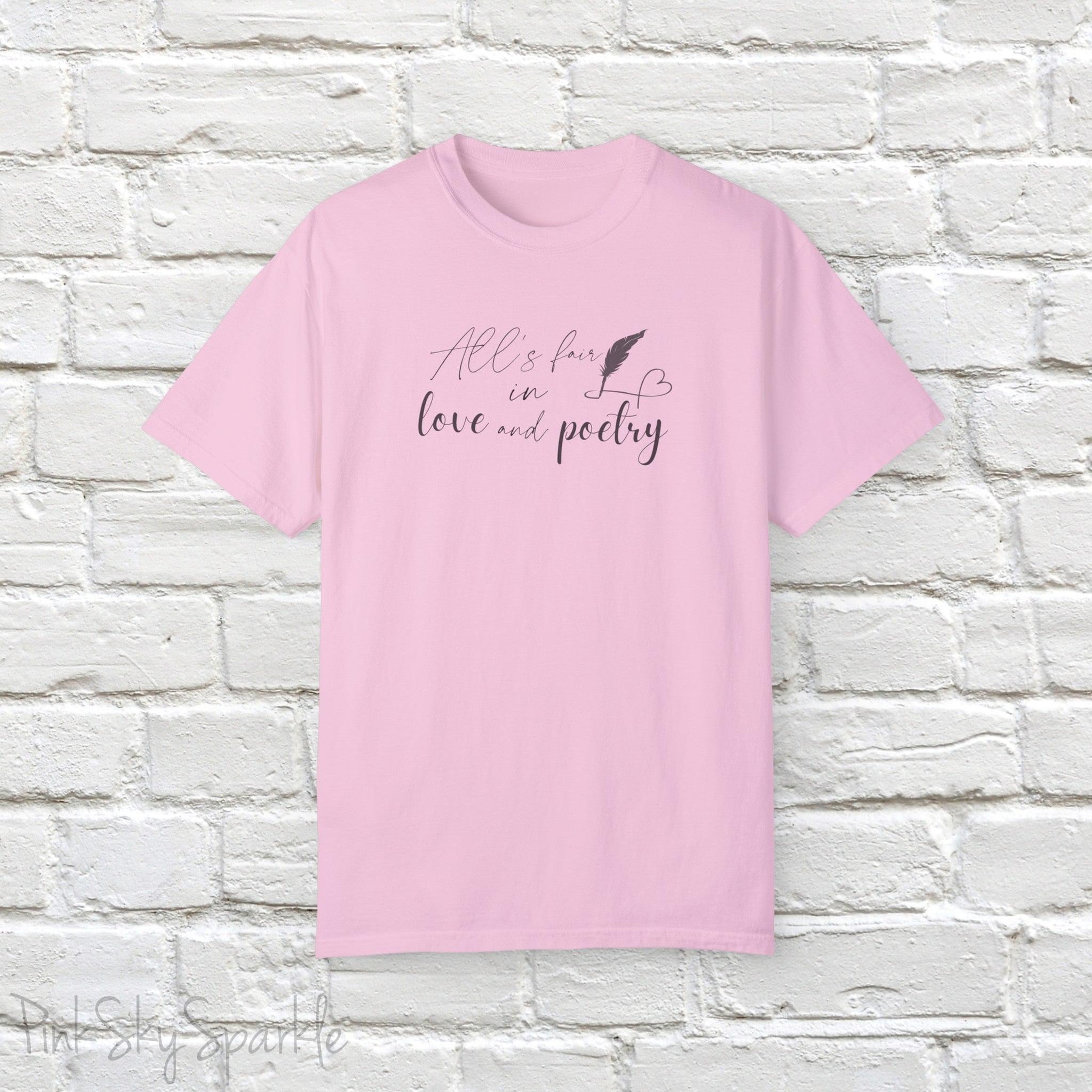 "All's fair in love and poetry" Unisex Comfort T-shirt