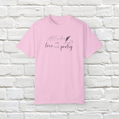 "All's fair in love and poetry" Unisex Comfort T-shirt