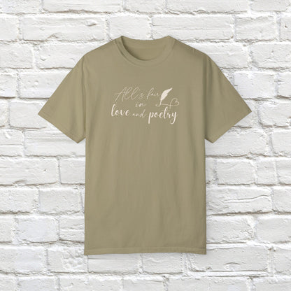 "All's fair in love and poetry" Unisex Comfort T-shirt