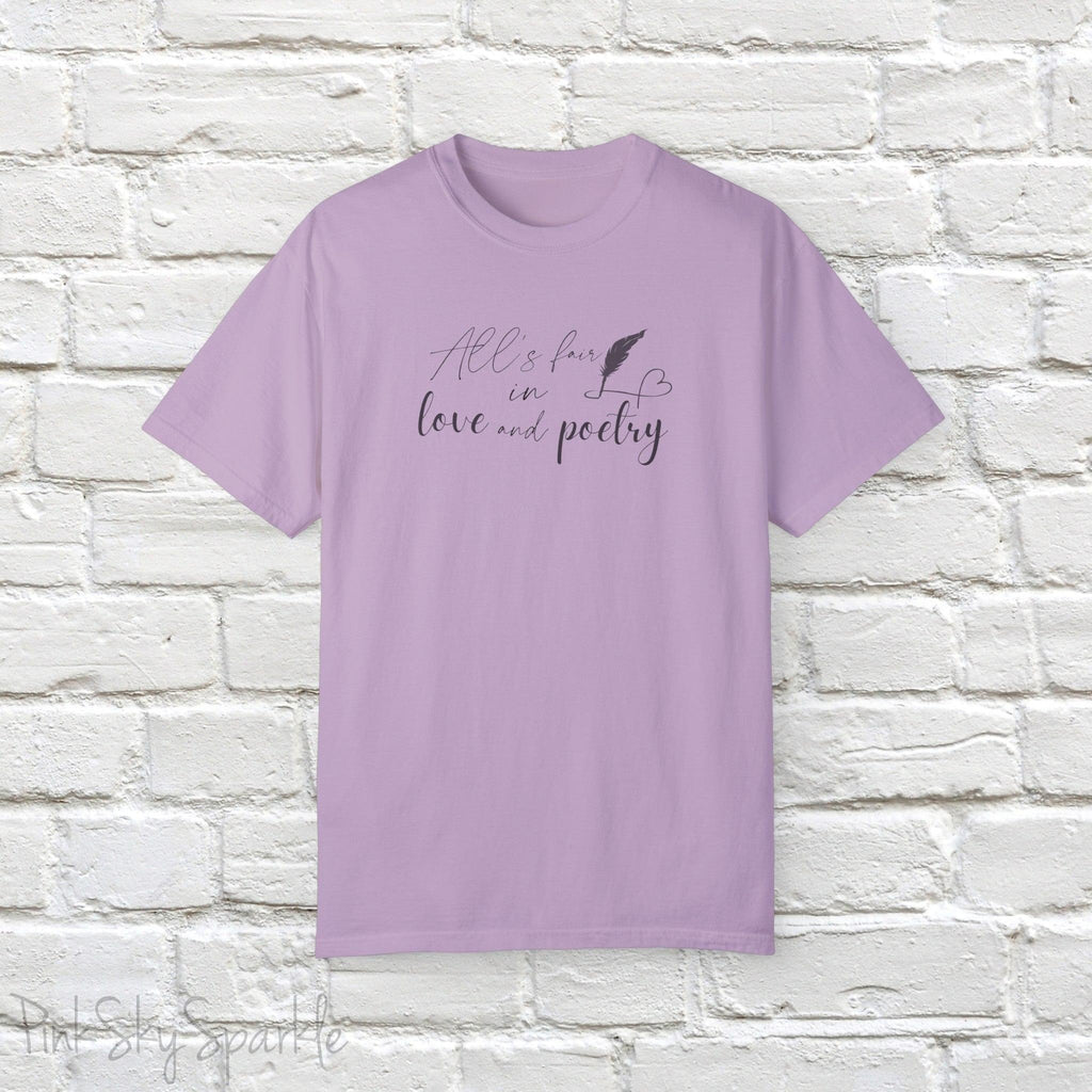 "All's fair in love and poetry" Unisex Comfort T-shirt