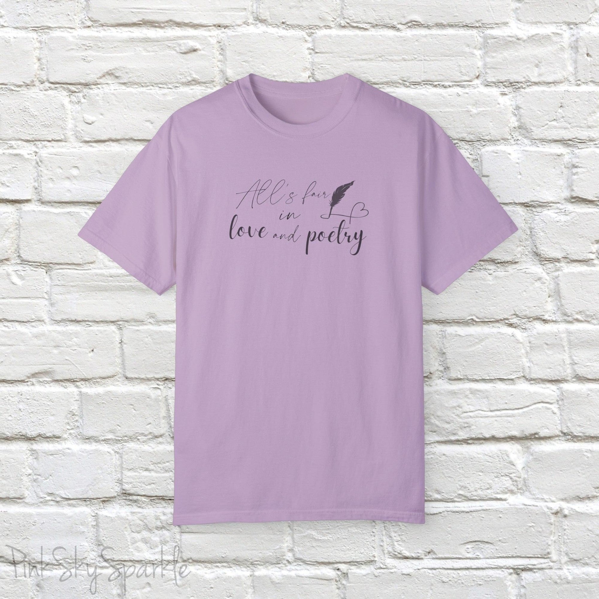 "All's fair in love and poetry" Unisex Comfort T-shirt