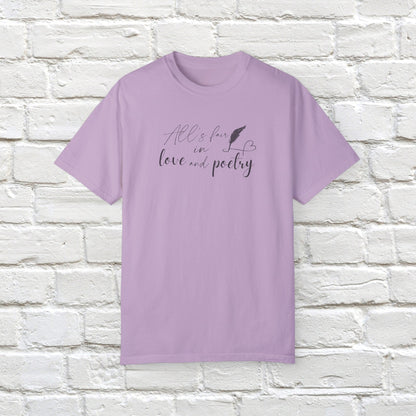 "All's fair in love and poetry" Unisex Comfort T-shirt