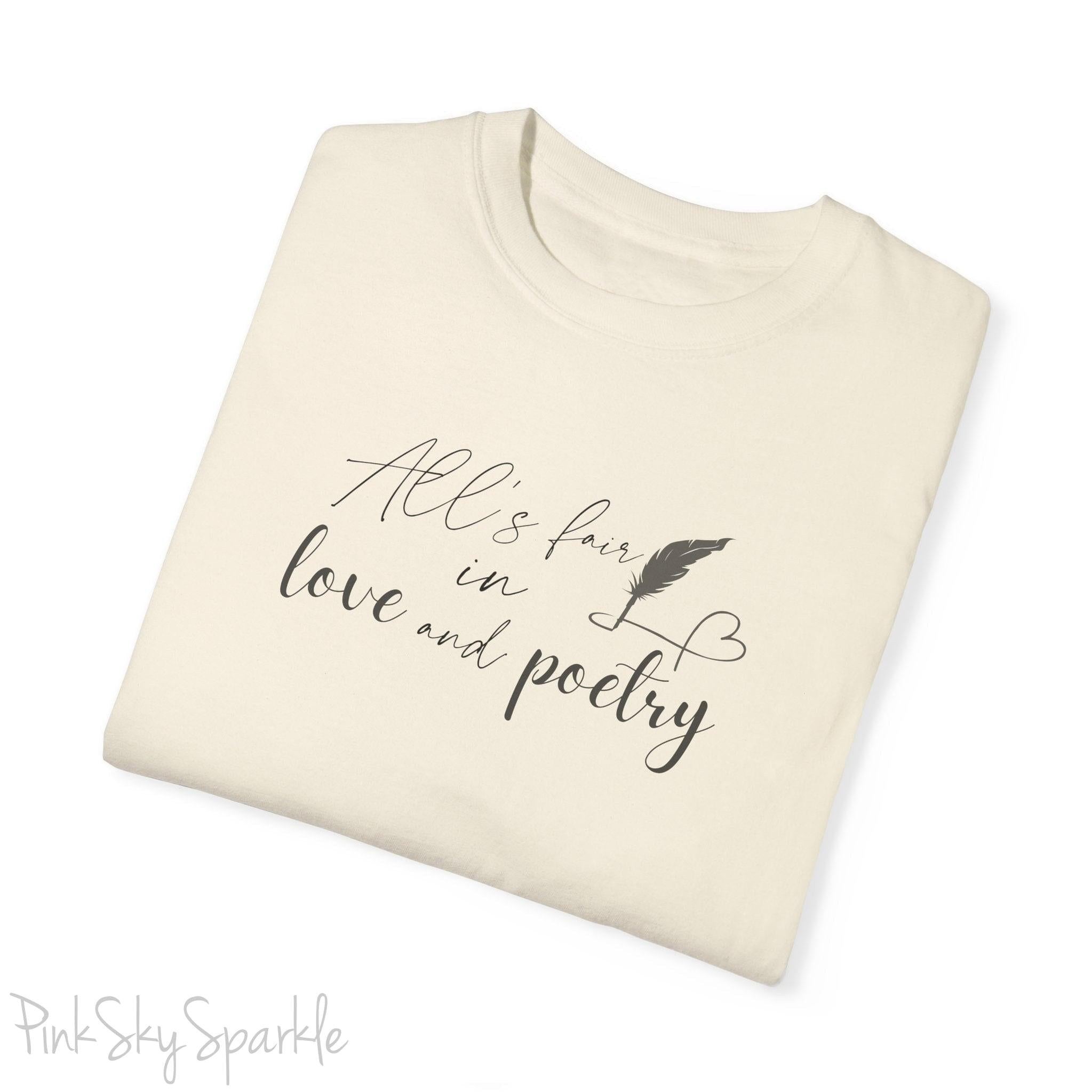 "All's fair in love and poetry" Unisex Comfort T-shirt