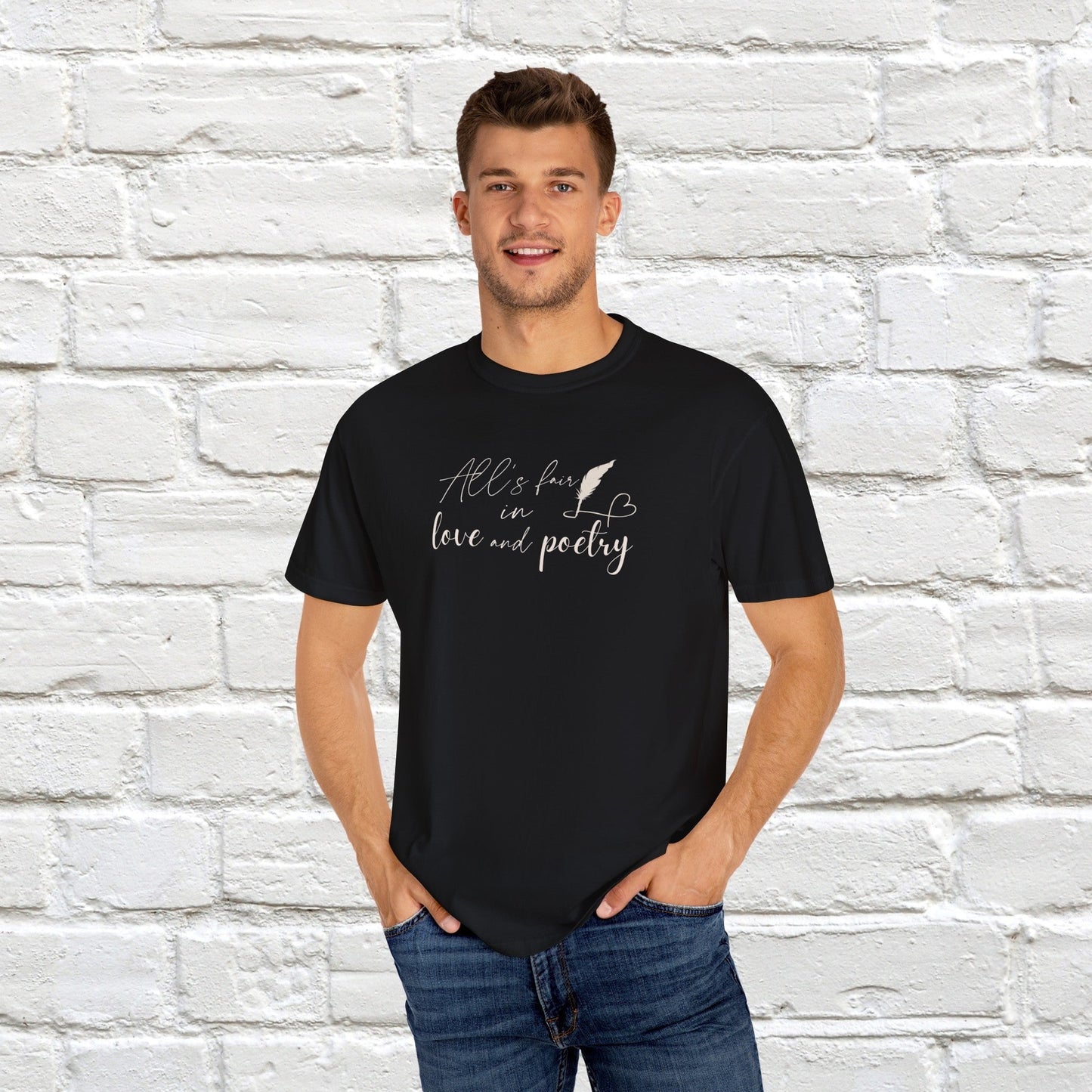 "All's fair in love and poetry" Unisex Comfort T-shirt