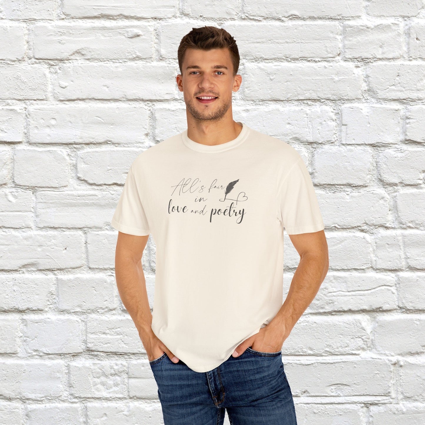 "All's fair in love and poetry" Unisex Comfort T-shirt