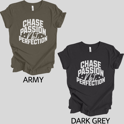 Chase Passion Not Perfection Unisex T-shirt