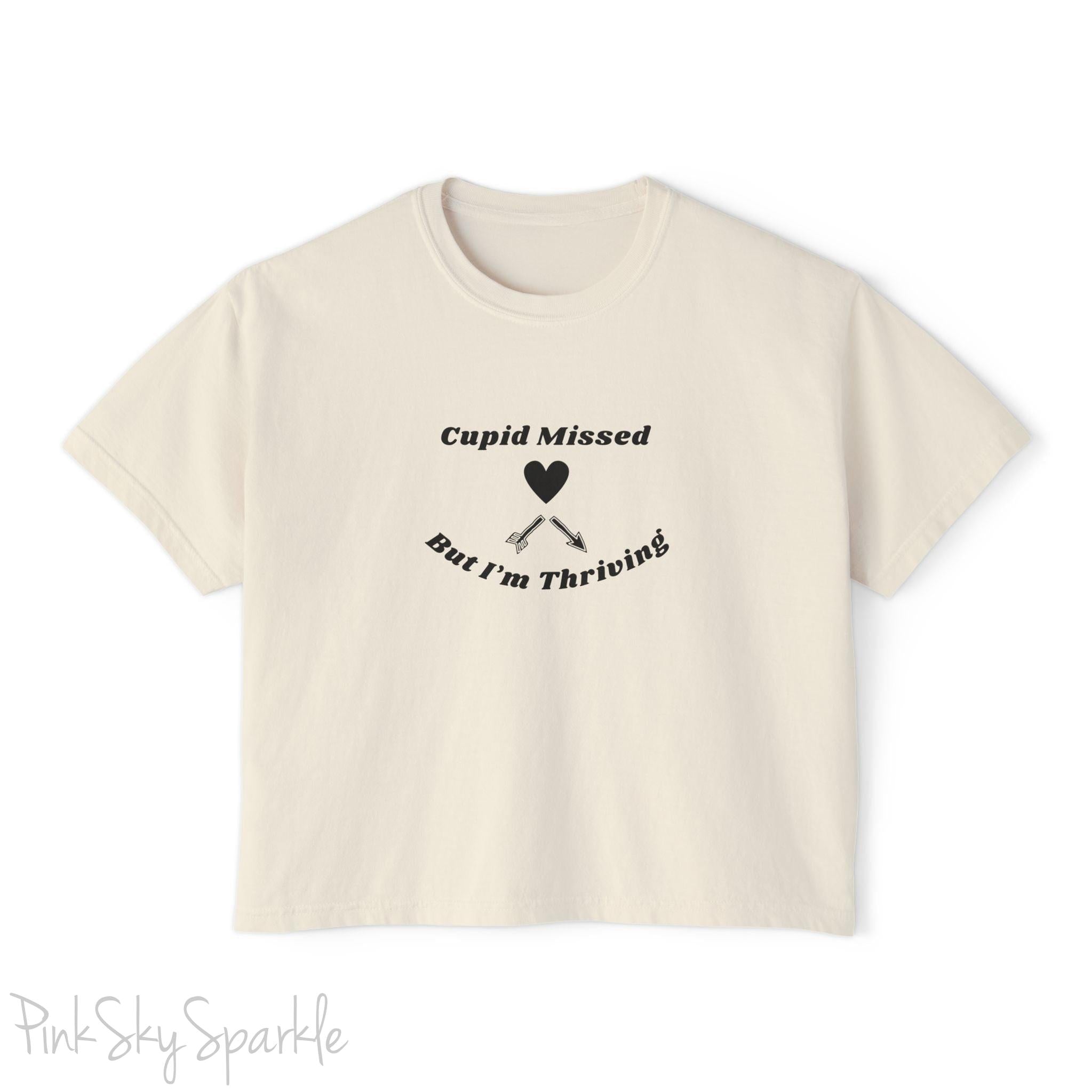 Cupid Missed But I'm Thriving Women's Boxy Fit T-shirt