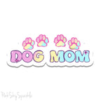 Dog Mom Waterproof Sticker for laptops, water bottles, journals and more.