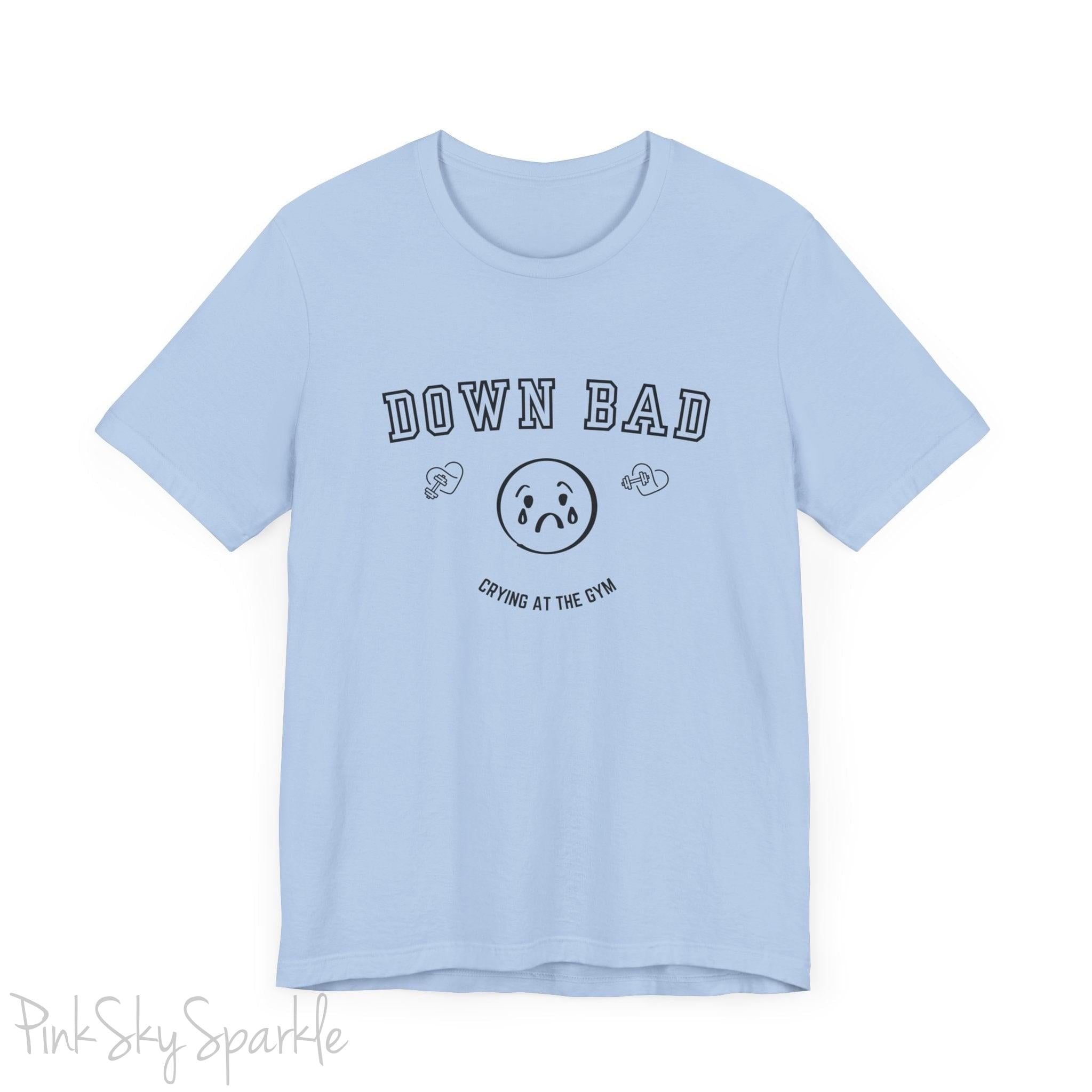 "Down Bad Crying at the Gym" Lyric Inspired Unisex T-shirt