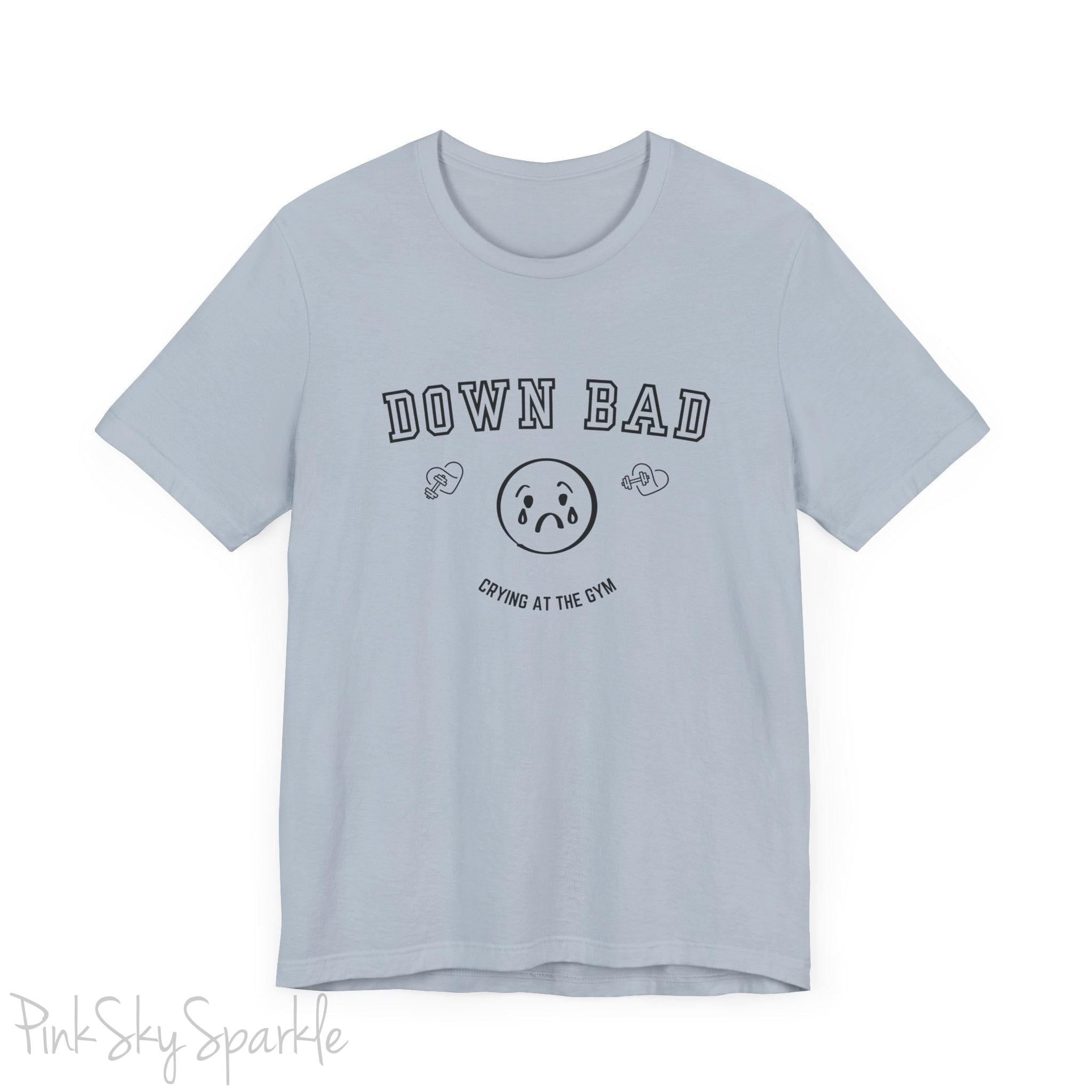 "Down Bad Crying at the Gym" Lyric Inspired Unisex T-shirt