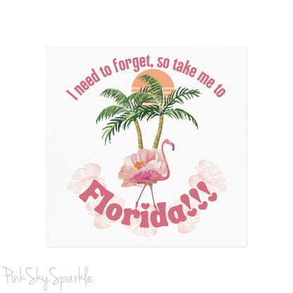 I Need to Forget, So Take Me to Florida!!! Square Magnet. Featuring a flamingo in front of two palm trees and a sun. The perfect gift for any Swiftie.