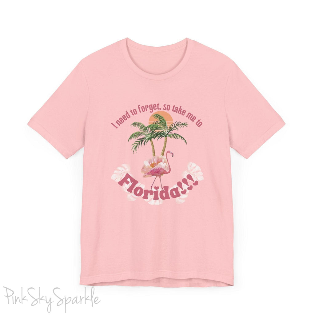 "I need to forget, so take me to Florida" Lyric Inspired T-shirt