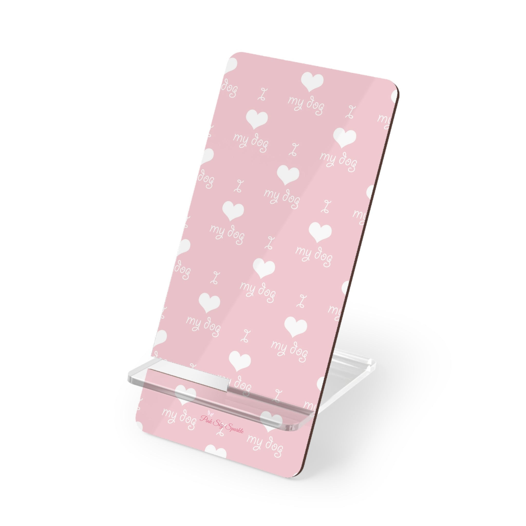 I Love My Dog Mobile Display Stand, Phone Holder
