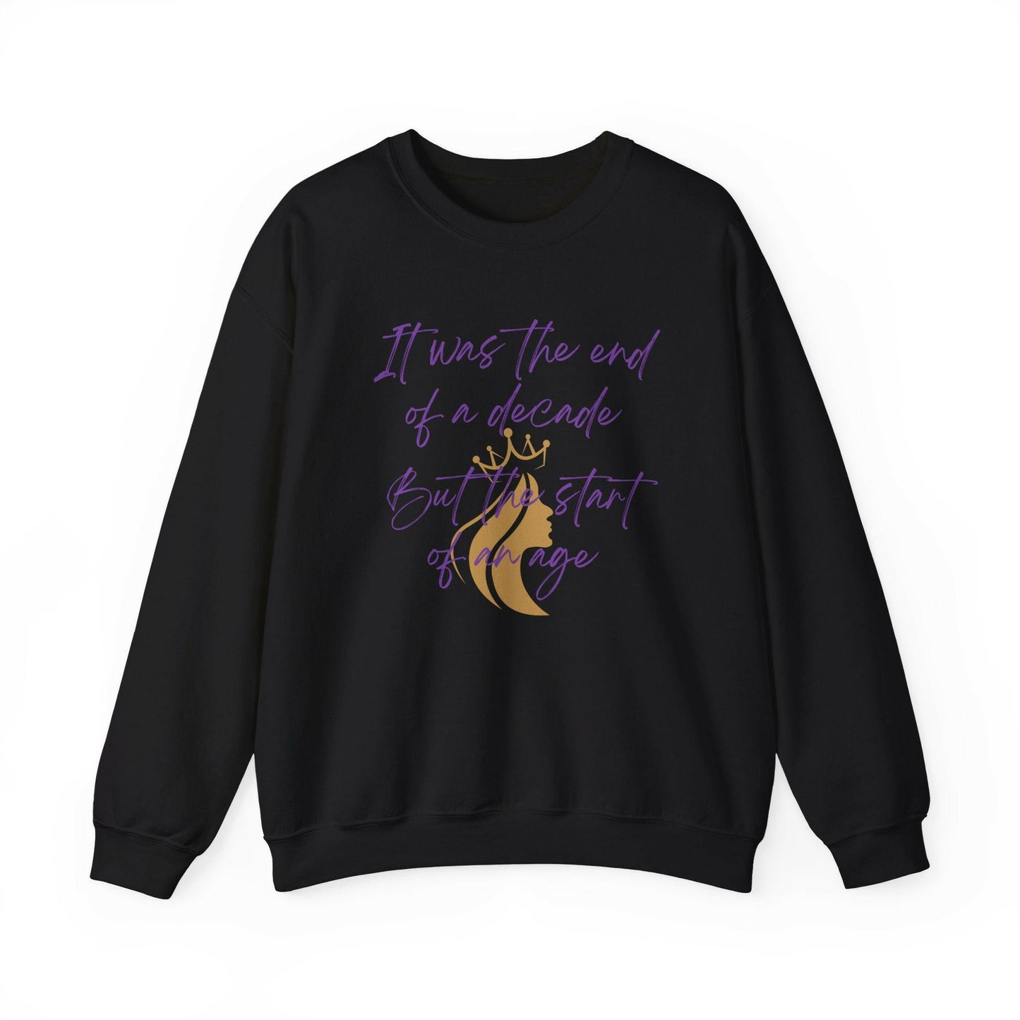 "It was the end of a decade - But the start of an age" Lyric Inspired Crewneck Sweatshirt