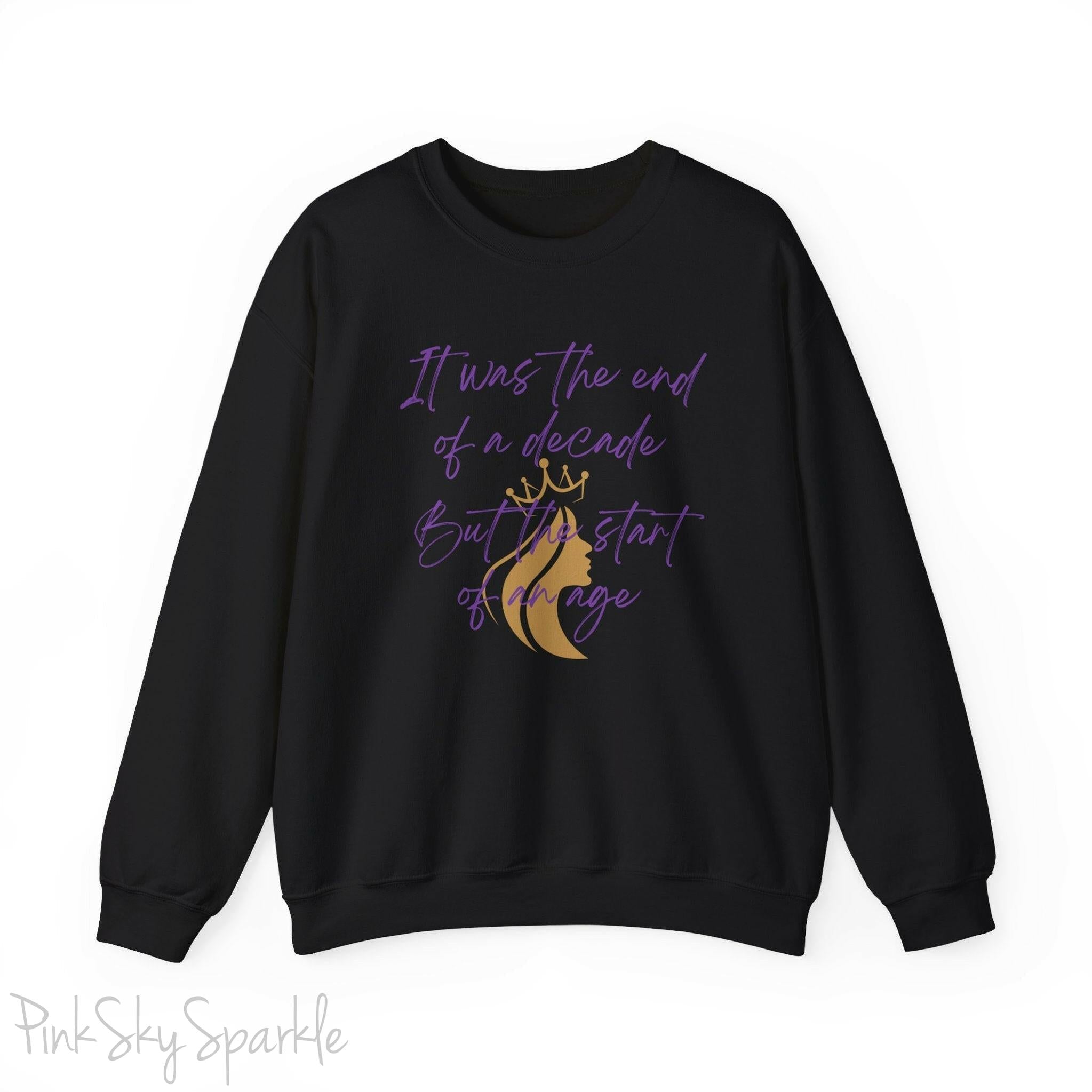 "It was the end of a decade - But the start of an age" Lyric Inspired Crewneck Sweatshirt