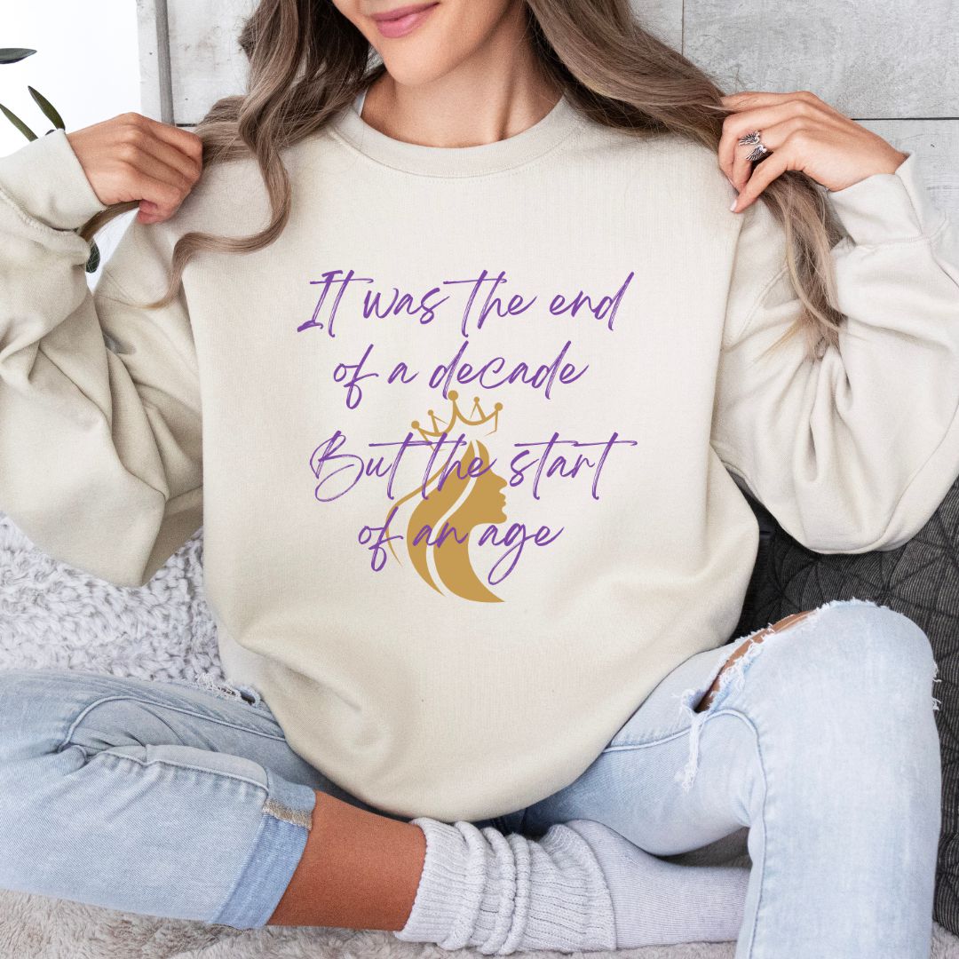 "It was the end of a decade - But the start of an age" Lyric Inspired Crewneck Sweatshirt