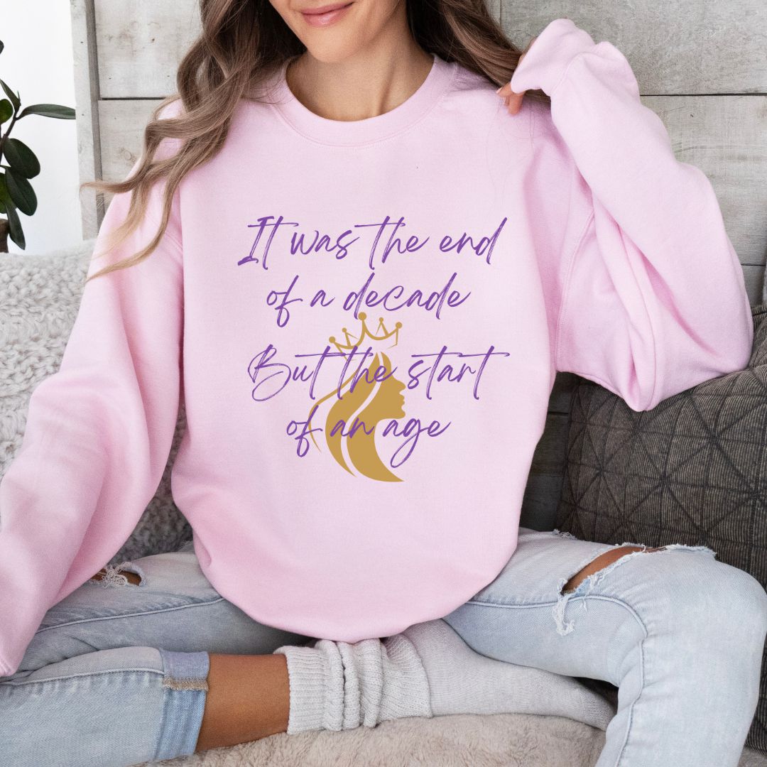 "It was the end of a decade - But the start of an age" Lyric Inspired Crewneck Sweatshirt